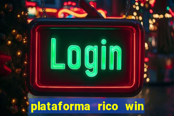 plataforma rico win paga mesmo